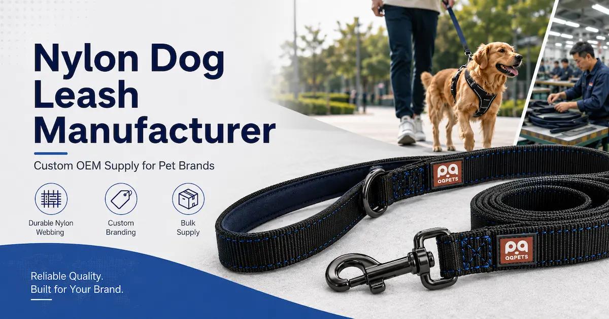 Nylon Dog Leash Manufacturer: How Pet Brands Source Durable Custom Leashes